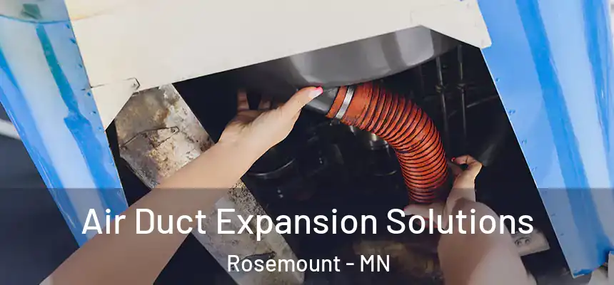  Air Duct Expansion Solutions Rosemount - MN