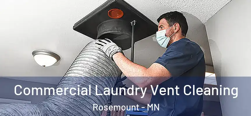  Commercial Laundry Vent Cleaning Rosemount - MN