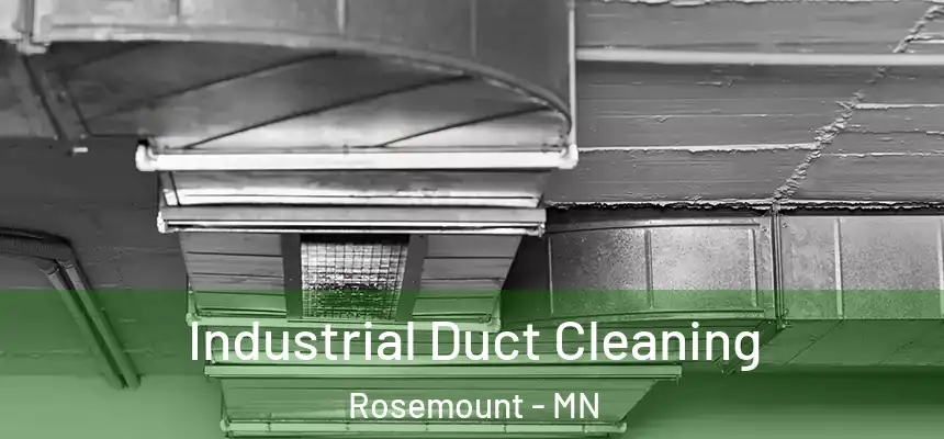 Industrial Duct Cleaning Rosemount - MN